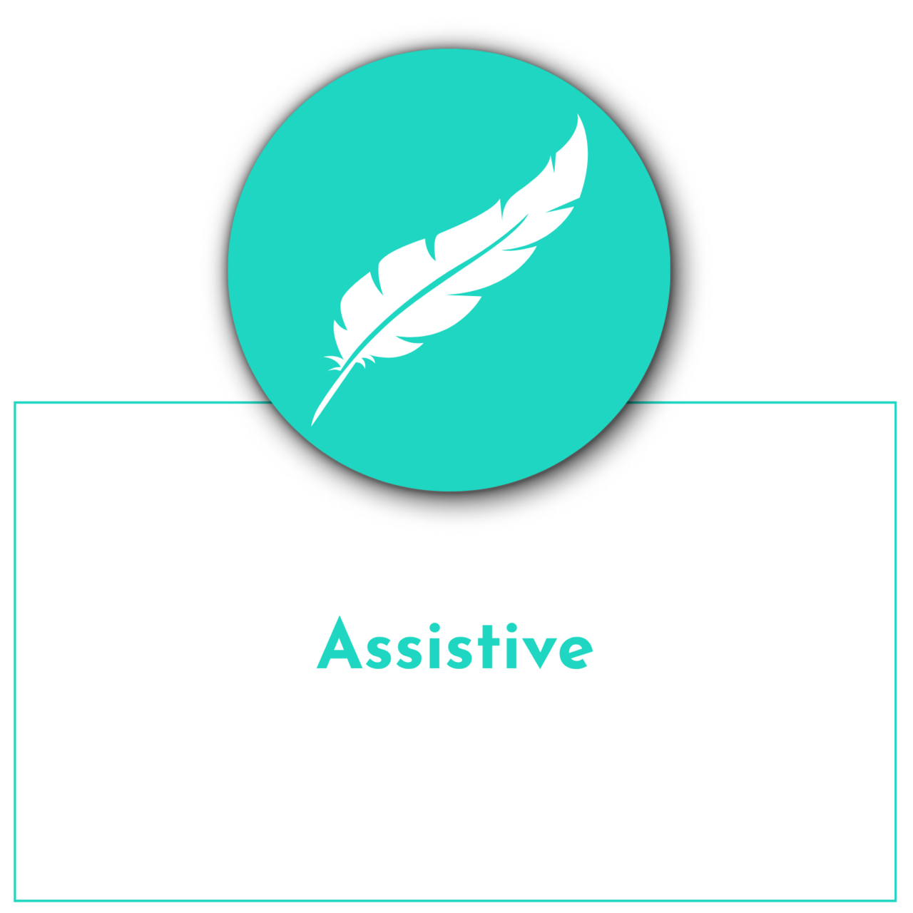 feather icon with the text Assistive under it