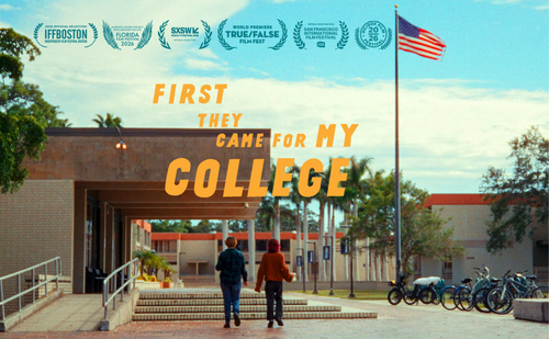 Cover art for the documentary film First They Came for My College, featuring the title on a still from the film and the awards it has won listed across the top.