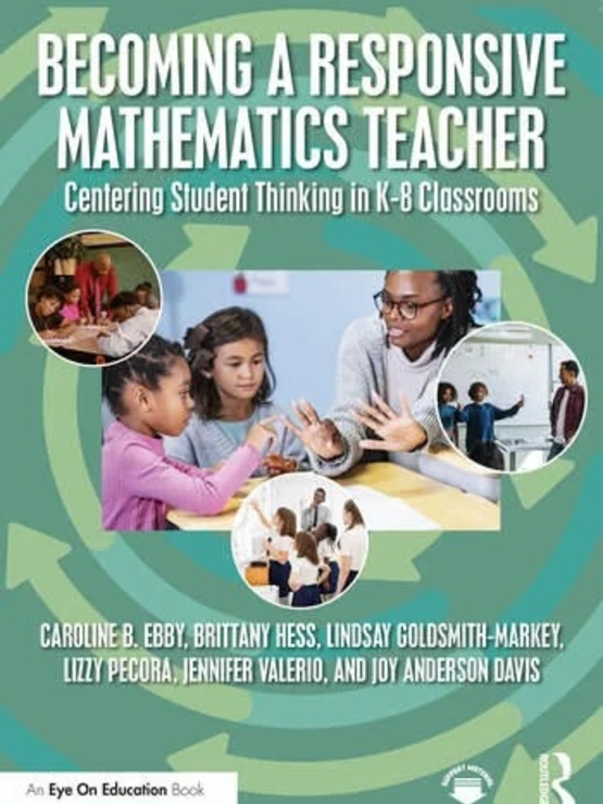 The cover of "Becoming a Responsive Mathematics Teacher" with all the names of the co-authors on it and four different classroom scenes of teachers and students working on math together. 