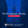 The Practioner–Scholar: The PennCLO Podcast title card, featuring a view of Philadelphia City Hall's clocktower from North Broad Street set in blue